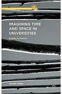 Imagining Time and Space in Universities