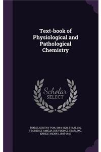 Text-book of Physiological and Pathological Chemistry