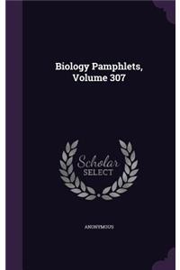 Biology Pamphlets, Volume 307