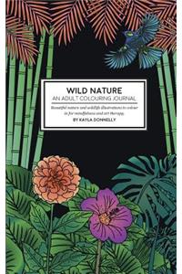 Wild Nature - An Adult Colouring Journal