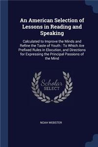 American Selection of Lessons in Reading and Speaking