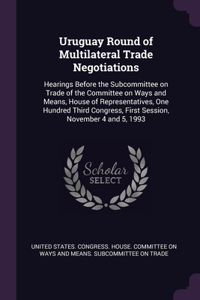 Uruguay Round of Multilateral Trade Negotiations