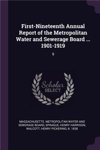 First-Nineteenth Annual Report of the Metropolitan Water and Sewerage Board ... 1901-1919