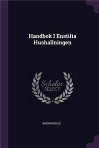 Handbok I Enstilta Hushallningen