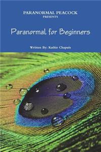 Paranormal Peacock Presents Paranormal for Beginners