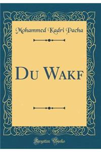 Du Wakf (Classic Reprint)