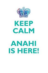 Keep Calm, Anahi Is Here Affirmations Workbook Positive Affirmations Workbook Includes: Mentoring Questions, Guidance, Supporting You