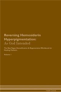 Reversing Hemosiderin Hyperpigmentation