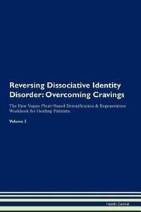 Reversing Dissociative Identity Disorder