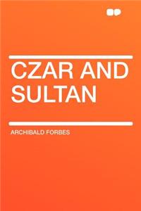 Czar and Sultan