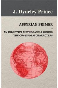 Assyrian Primer - An Inductive Method of Learning the Cuneiform Characters
