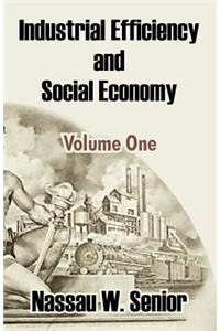 Industrial Efficiency and Social Economy (Volume One)