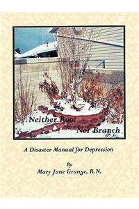 Neither Root Nor Branch