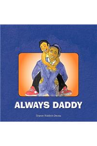 Always Daddy