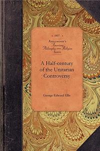 Half-Century of the Unitarian Controvers