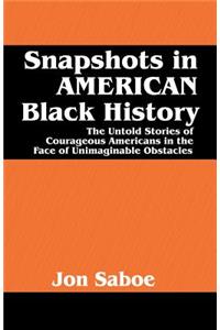 Snapshots in AMERICAN Black History