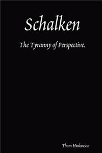 Schalken The Tyranny of Perspective.