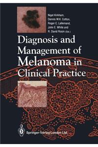 Diagnosis and Management of Melanoma in Clinical Practice