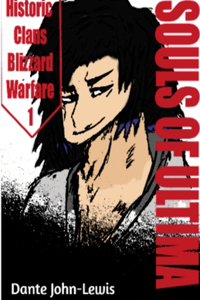 Souls of Ultima: History Clans Blizzard Warfare Book One