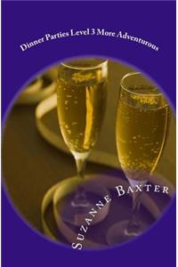 Dinner Parties Level 3 More Adventurous