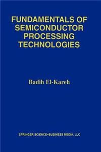 Fundamentals of Semiconductor Processing Technology