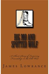 Big Mo and Spotted Wolf