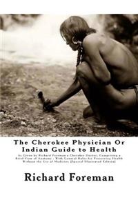 Cherokee Physician Or Indian Guide to Health