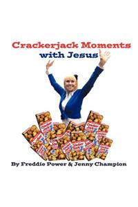 Crackerjack Moments with Jesus