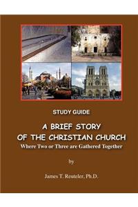 Brief Story of the Christian Church Study Guide
