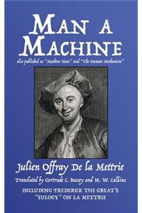 Man a Machine (Also Published as Machine Man and the Human Mechanism)