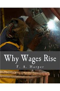 Why Wages Rise (Large Print Edition)