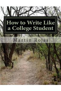 How to Write Like a College Student