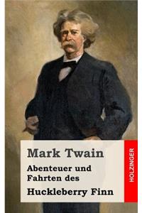 Abenteuer und Fahrten des Huckleberry Finn
