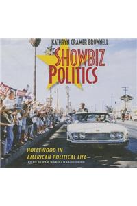 Showbiz Politics Lib/E