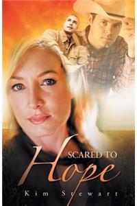 Scared to Hope