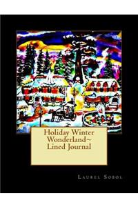 Holiday Winter Wonderland Lined Journal