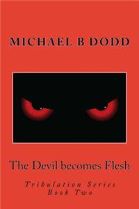 Devil becomes Flesh