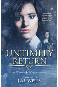 Untimely Return