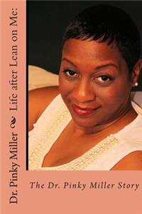 Life after Lean on Me - The Dr. Pinky Miller Story