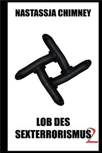 Lob des Sexterrorismus 2