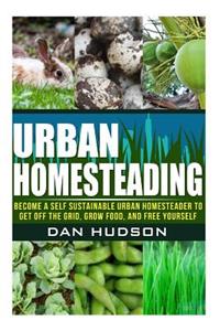 Urban Homesteading