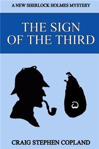 The Sign of the Third: A New Sherlock Holmes Mystery