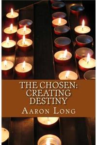 The Chosen: Creating Destiny