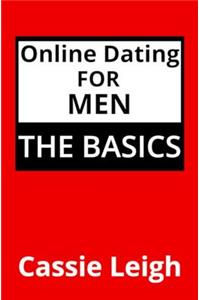 Online Dating for Men: The Basics