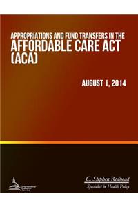 Appropriations and Fund Transfers in the Affordable Care Act (ACA)