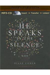 He Speaks in the Silence