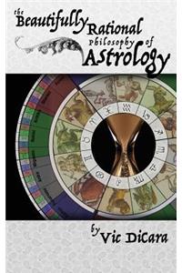 Beautifully Rational Philosophy of Astrology