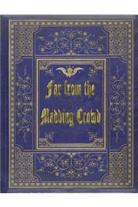 Far from the Madding Crowd