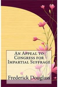 Appeal to Congress for Impartial Suffrage