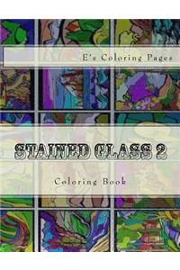 Stained Glass 2: Coloring Book